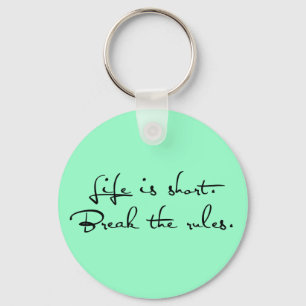 Break the Rules. Keychain
