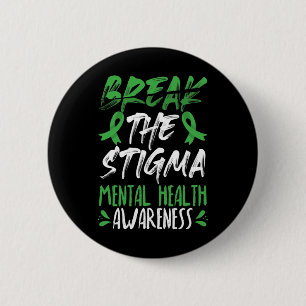 Break The Stigma Green Mental Health Awareness 2 Inch Round Button