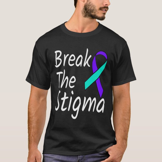 Break The Stigma Suicide Prevention Ribbon Awarene T-Shirt (Front)