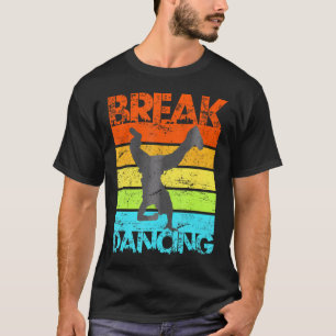 Breakdancing B-Boy Break Dance Urban Dance Hip Hop T-Shirt