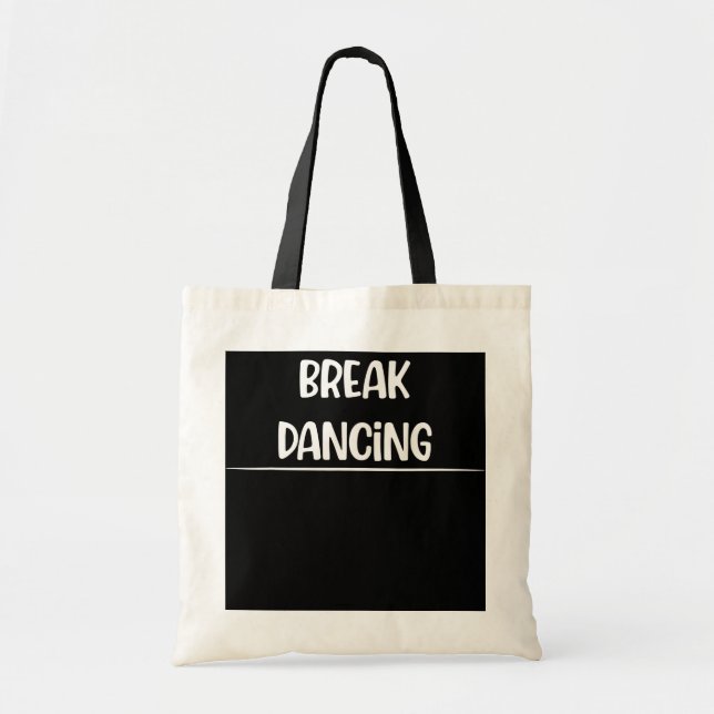 Breakdancing Break Dance Funny Humour  Tote Bag (Front)