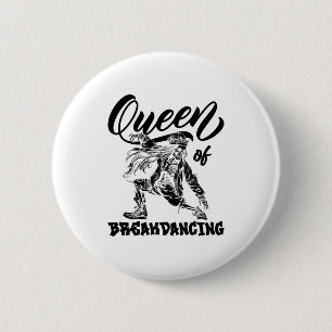 Breakdancing Breakdancer Bboy Dancing Queen Of Bre 2 Inch Round Button