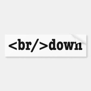 breakdown HTML Code Bumper Sticker