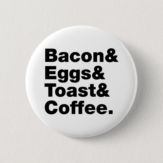 Breakfast (Bacon & Eggs & Toast & Coffee.) 2 Inch Round Button (Front)