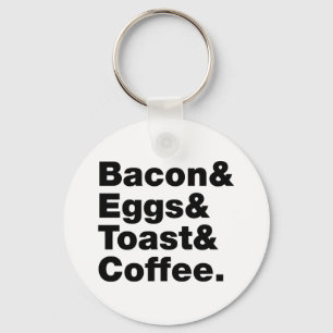 Breakfast (Bacon & Eggs & Toast & Coffee.) Keychain