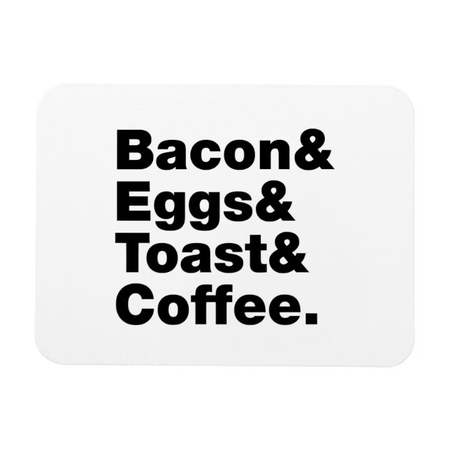 Breakfast (Bacon & Eggs & Toast & Coffee.) Magnet (Horizontal)