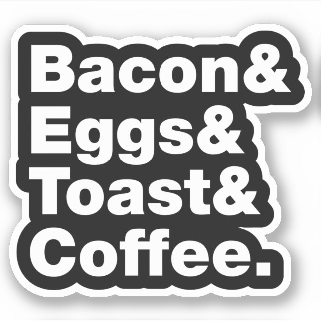 Breakfast (Bacon & Eggs & Toast & Coffee.) Sticker (Front)