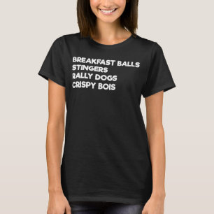 Breakfast balls stingers rally dogs golf term golf T-Shirt