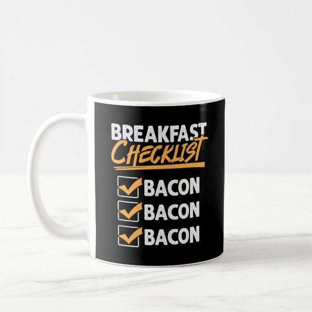 Breakfast Checklist Bacon Bacon Bacon Coffee Mug (Left)