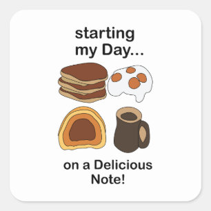 Breakfast Starting My Day On a Delicious Note Square Sticker