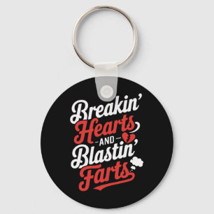 Breakin Hearts And Blasting Farts Funny Valentines Keychain