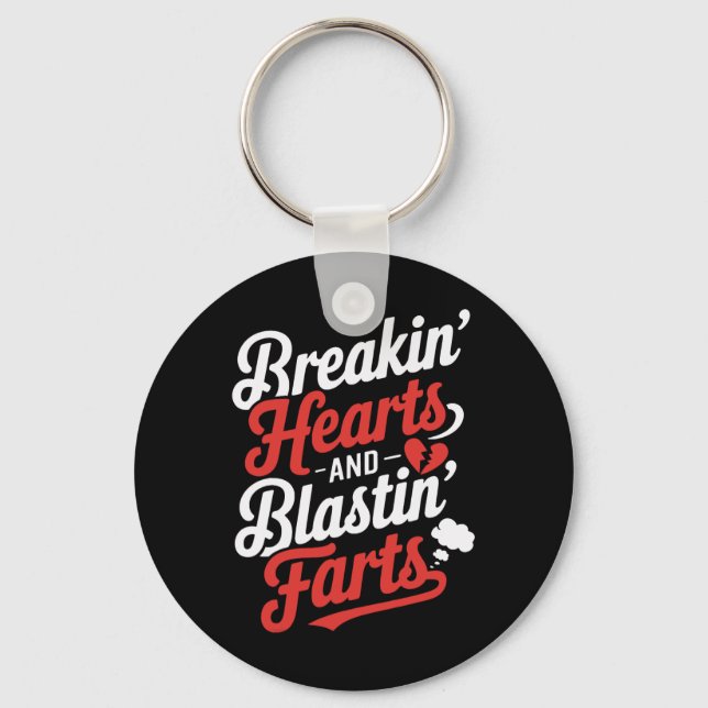 Breakin Hearts And Blasting Farts Funny Valentines Keychain (Front)
