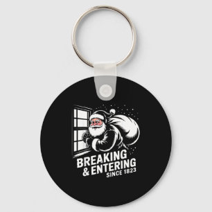 Breaking And Entering Since 1823 Funny Bad Christm Keychain