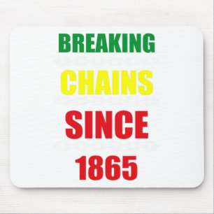 Breaking Chains Since 1865 Juneteenth Black Power Mouse Pad