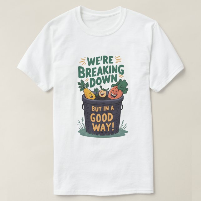 Breaking Down Compost T-Shirt (Design Front)
