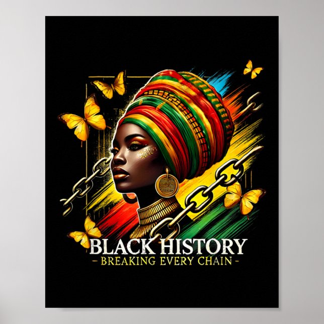 Breaking Every Chain Black History Month Women Bla Poster (Front)