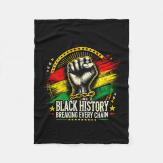 Breaking Every Chain Black History Month Women Men Fleece Blanket