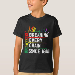Breaking Every Chain Since 1865 Juneteenth Black H T-Shirt