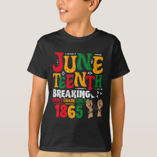 breaking every chain since 1865 juneteenth black w T-Shirt