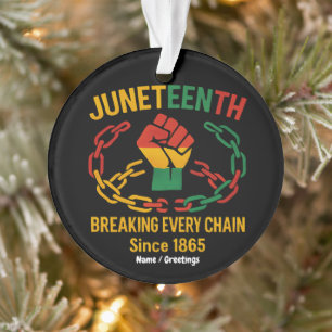 Breaking Every Chain Since 1865 – Juneteenth Freed Ornament