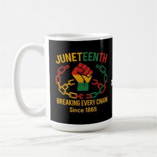 Breaking Every Chain Since 1865 Juneteenth Freedom Coffee Mug