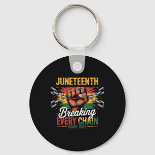 Breaking Every Chain Since 1865 Juneteenth Freedom Keychain