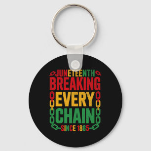 Breaking Every Chain Since 1865 Juneteenth Women M Keychain