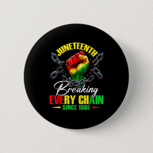 Breaking every chain since 1865 women men 2 inch round button