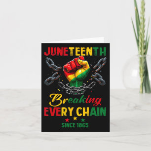 Breaking Every Chain Since 1865 Women Men Juneteen Card