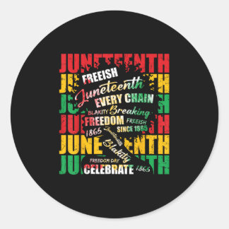 Breaking Every Chain Since 1865 Women Men Juneteen Classic Round Sticker
