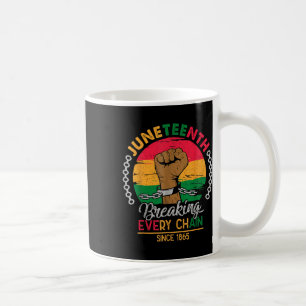 Breaking Every Chain Since 1865 Women Men Juneteen Coffee Mug