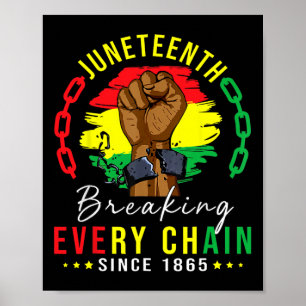 Breaking Every Chain Since 1865 Women Men Juneteen Poster