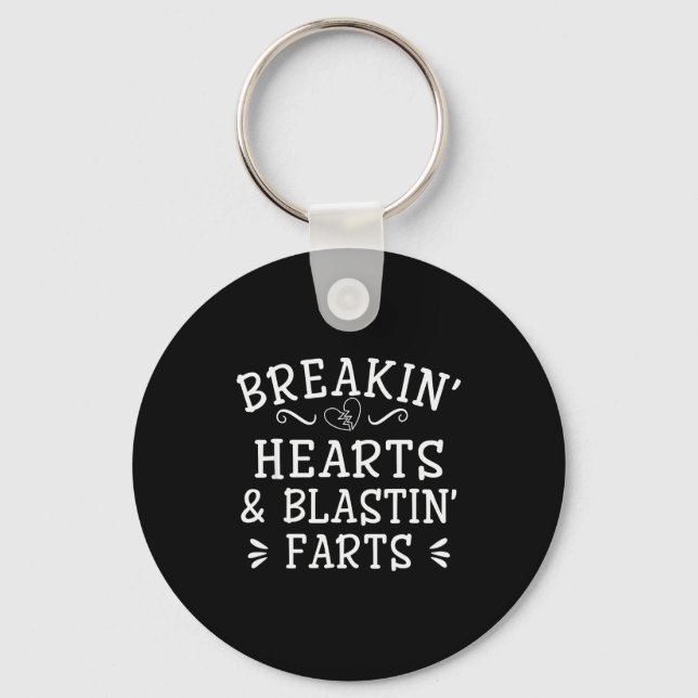 Breaking Hearts And Blasting Farts Kids Funny  Keychain (Front)