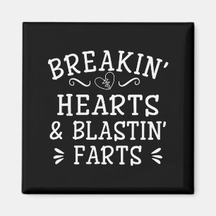Breaking Hearts And Blasting Farts Kids Funny Magnet