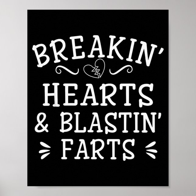 Breaking Hearts And Blasting Farts Kids Funny  Poster (Front)