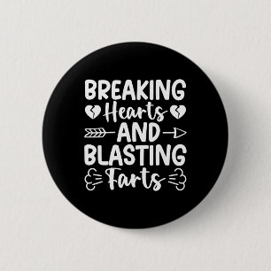 Breaking Hearts And Blasting Farts Valentine Funny 2 Inch Round Button