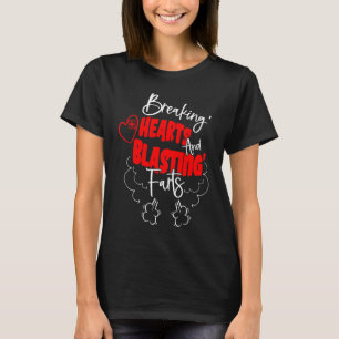 Breaking Hearts And Blasting Farts Valentines Day T-Shirt