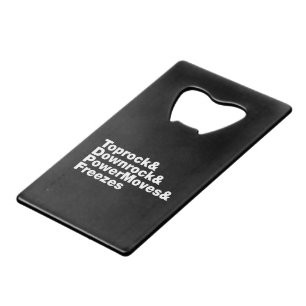 Breaking Moves (Breakdancing) Credit Card Bottle Opener