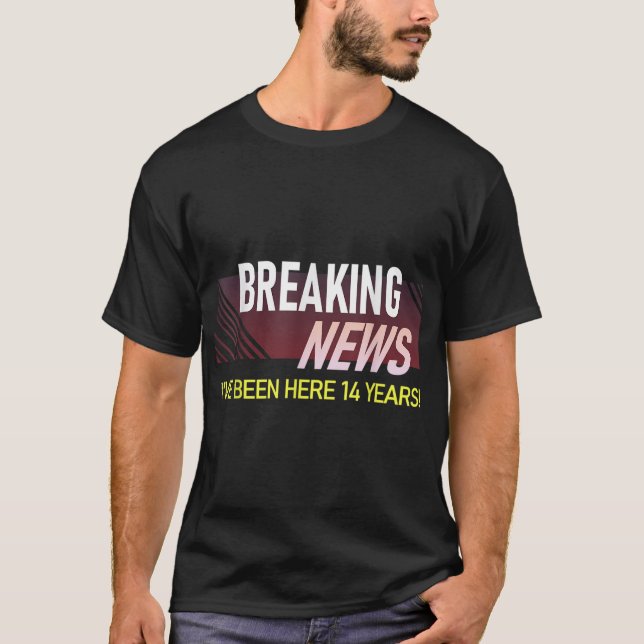 Breaking News 14 Year Work Anniversary Employee Ap T-Shirt (Front)