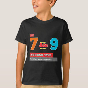 Breaking News 7 Ate 9 Math Joke Funny 67 Meme Hall T-Shirt