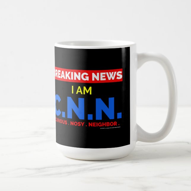 Breaking News: I am Curious Nosy Neighbour (C.N.N. Coffee Mug (Right)