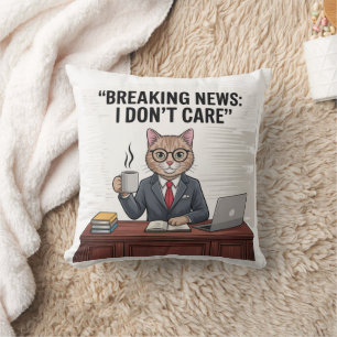 Breaking News I Don't Care Funny Cat Pillow