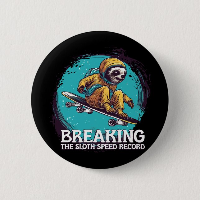 breaking the sloth speed record 2 inch round button (Front)