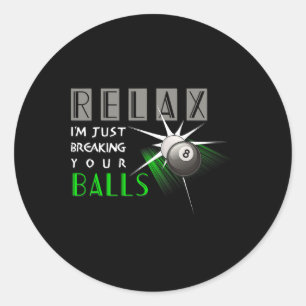 Breaking Your Funny Billiards Pool Player Gift Classic Round Sticker