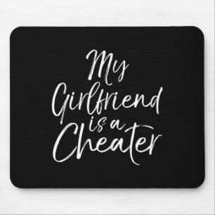 Breakup Gag Gift Cheating Joke My Girlfriend Is A  Mouse Pad