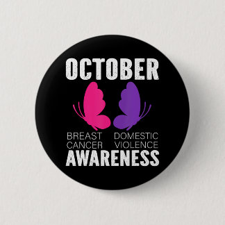 Breast Cancer And Domestic Violence Awareness 2 Inch Round Button