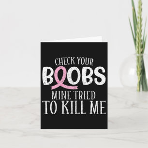 Breast Cancer Aware Check Your Breast Mine Tried T Card