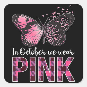Breast Cancer Awareness Butterfly - In October We  Square Sticker