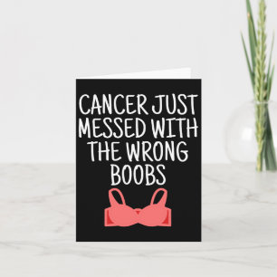 Breast Cancer Awareness Cancer Messed With Wrong B Card
