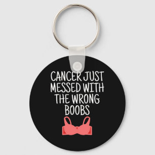 Breast Cancer Awareness Cancer Messed With Wrong B Keychain